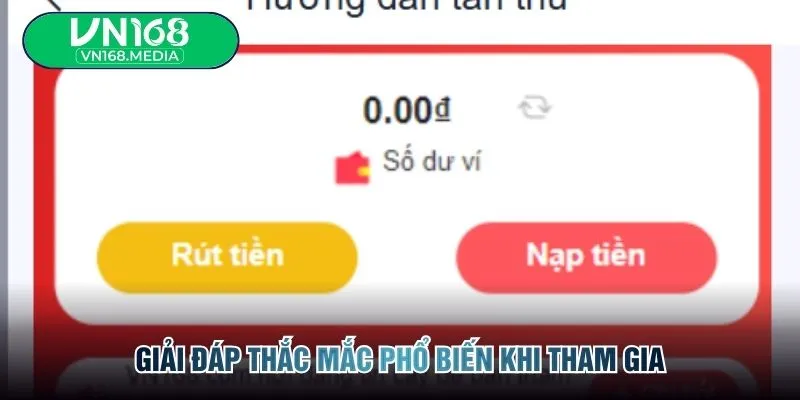 Giải đáp thắc mắc phổ biến khi tham gia