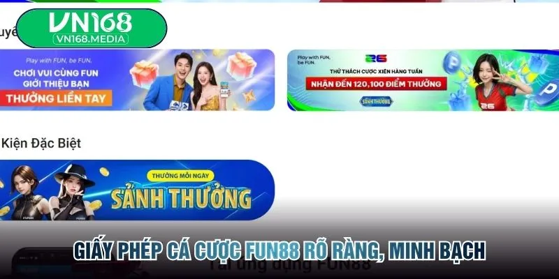 Giấy phép cá cược Fun88 rõ ràng, minh bạch