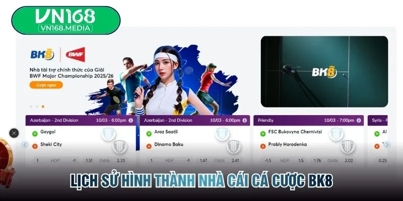 Lịch sử hình thành nhà cái cá cược BK8