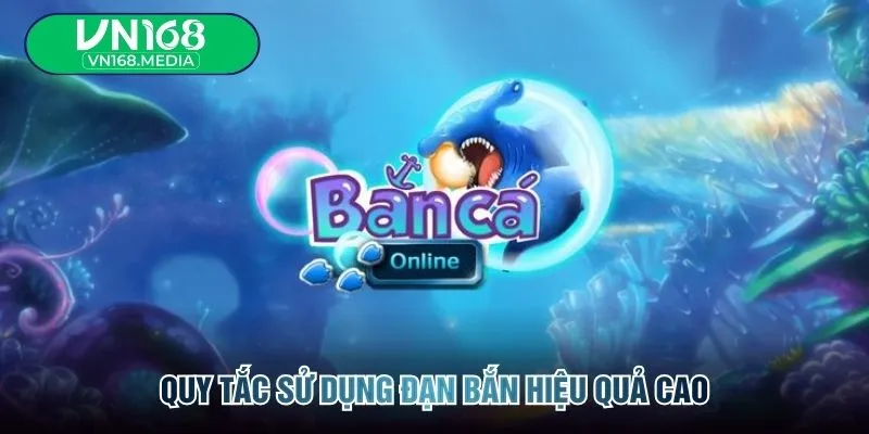 Quy tắc sử dụng đạn bắn hiệu quả cao