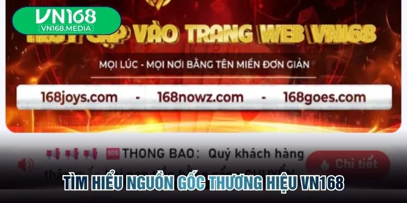 Tìm hiểu nguồn gốc thương hiệu VN168